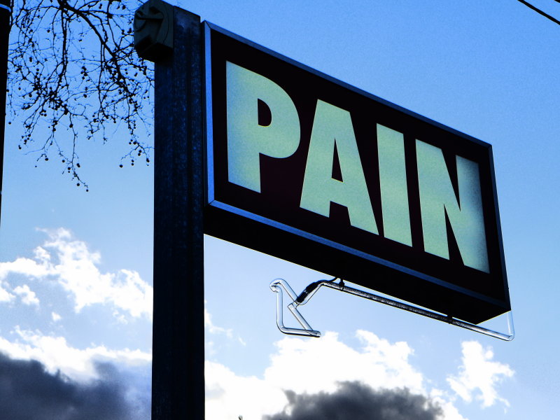 At the first sign of pain ....
