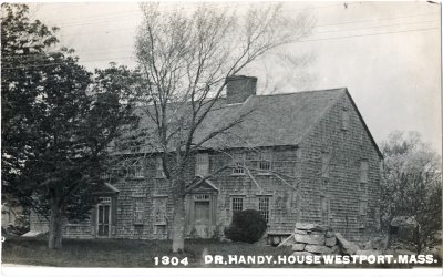 1304 Dr. Handy. House Westport. Mass.