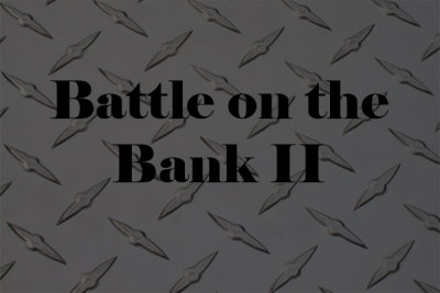 Battle on the Bank