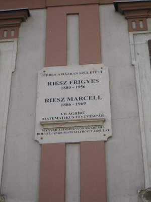 The Riesz brothers (mathematicians) were born in this house.