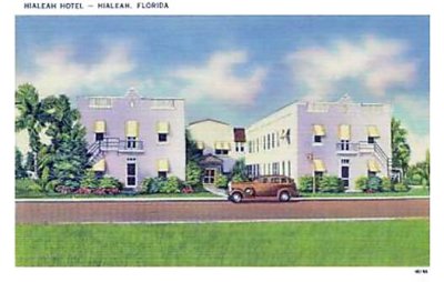 1940's - Hialeah Hotel on Palm Avenue, Hialeah