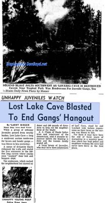 1954 - Lost Lake Caves dynamited by the cops because of juveniles hanging out there