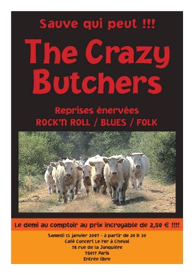 The Crazy Butchers saga, episode 1: January 13, 2007