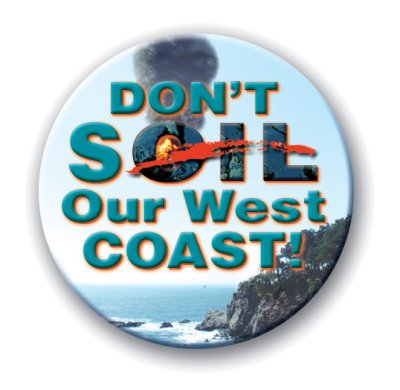 Dont Soil Our West Coast!