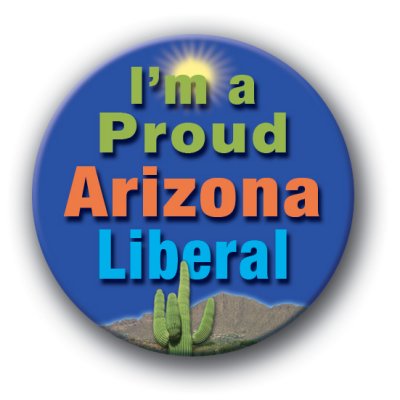 I'm a Proud AZ Liberal