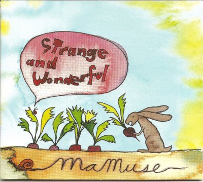 Strange and Wonderful - MaMuse's second CD