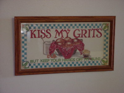 KISS MY GRITS<br>but keep your<br>hands off my buns!