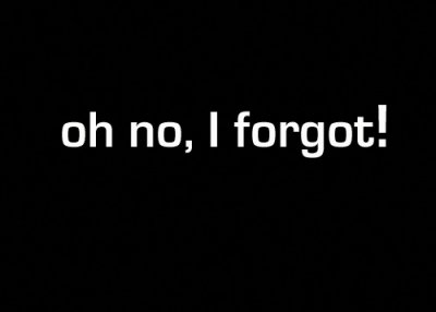 June 7 2010:Oh No I Forgot!