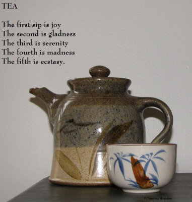 Tea:  The first sip is joy....