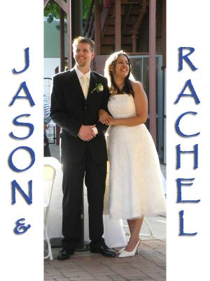 Jason and Rachel Get Married!