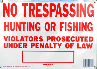 No Tresspassing, No Fun