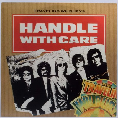 Traveling Wilburys, Handle With Care (ps)