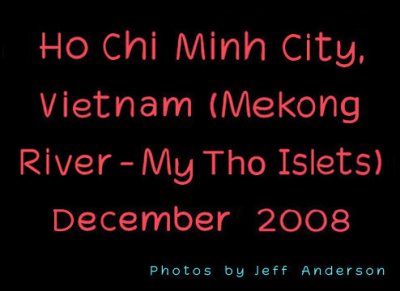 Ho Chi Minh City (Mekong River), Vietnam (December 2008)