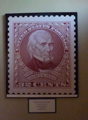 There is a museum next door to the house. A commemorative postage stamp of James Polk. He is an underrated president.