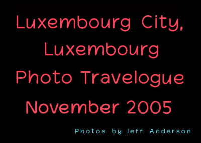 Luxembourg City, Luxembourg (November 2005)