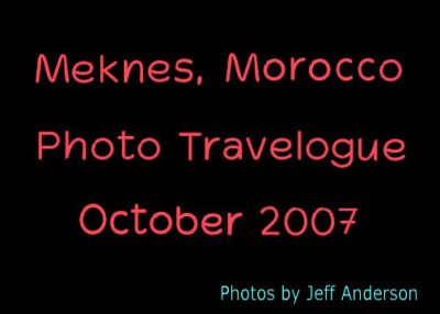 Meknès, Morocco (October 2007)