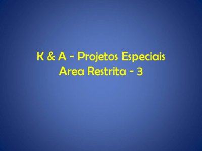 K & A - Projetos Especiais