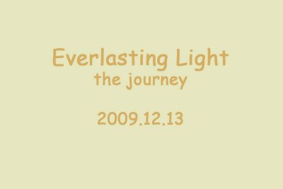 Everlasting Light - the journey