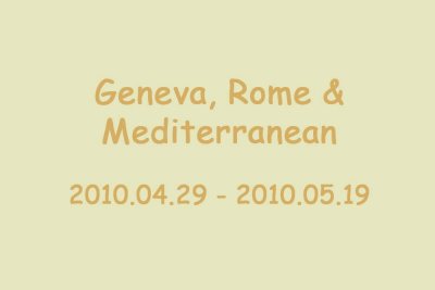 Geneva, Rome & Mediterranean