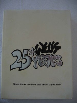 25 Years With Clyde Wells (1997) (inscribed)