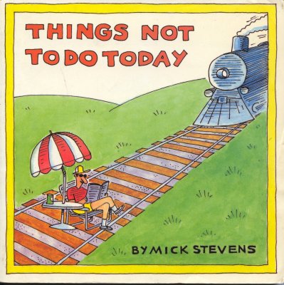 Things Not To Do Today (1989) (inscribed)
