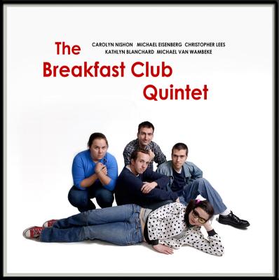 Breakfast Club Quintet
