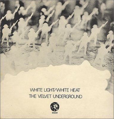 'White Light, White Heat' - Velvet Underground