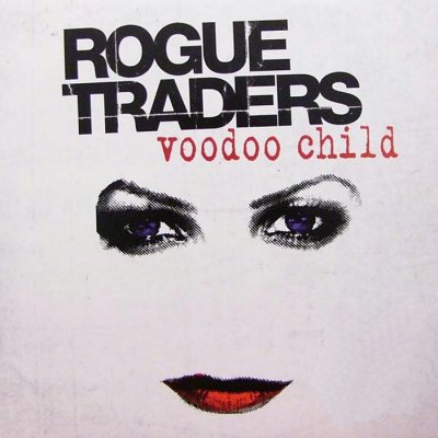 'Voodoo Child' - Rogue Traders