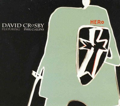 'Hero' - David Crosby & Phil Collins