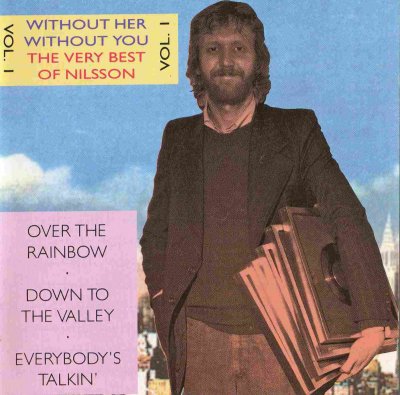 'Without Her, Without You' - The Very Best of Nilsson Vol 1'