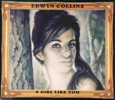 'A Girl Like You' - Edwyn Collins