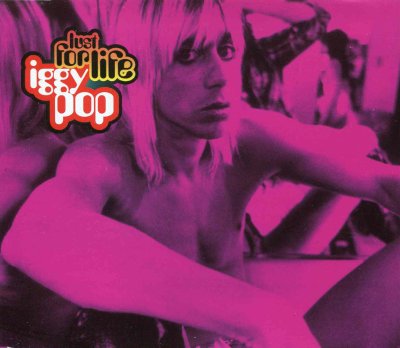 'Lust For Life' - Iggy Pop