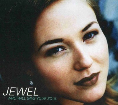 'Who Will Save Your Soul' - Jewel