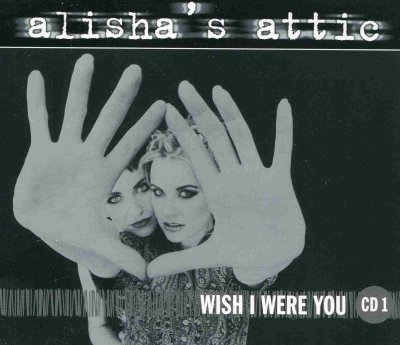 'Wish I Were You' - Alisha's Attic