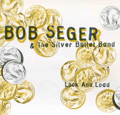 'Lock and Load' ~ Bob Seger (CD Single)