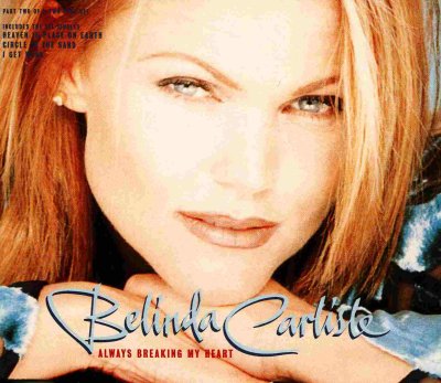'Always Breaking My Heart' ~ Belinda Carlisle (CD Single)