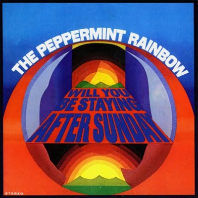 'Will You Be Staying After Sunday' ~ Peppermint Rainbow (Vinyl Album)