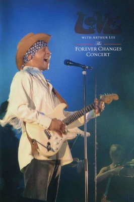 'The Forever Changes Concert' ~ Love with Arthur Lee'
