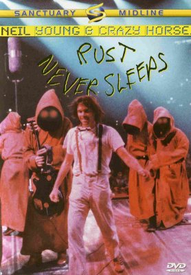 'Rust Never Sleeps' ~ Neil Young (DVD)