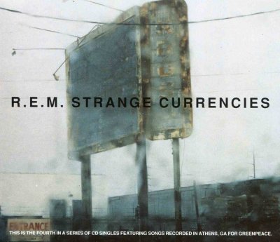 'Strange Currencies' ~ R.E.M. (CD Single)