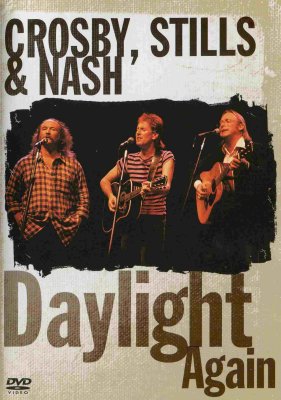 'Daylight Again' ~ Crosby, Stills & Nash (DVD)