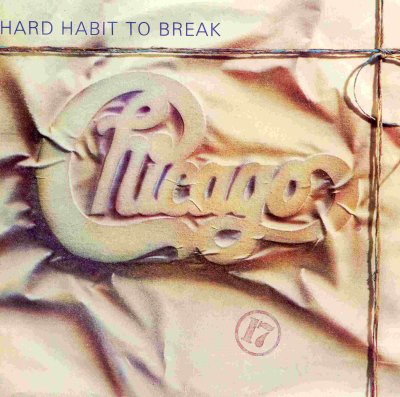 'Hard Habit To Break' ~ Chicago (Vinyl Single)
