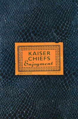 'Enjoyment' ~ Kaiser Chiefs (DVD)