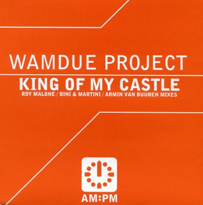 'King Of My Castle' ~ Wamdue Project (CD Single)