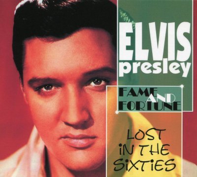 'Lost In The Sixties : Fame and Fortune' ~ Elvis Presley (CD)