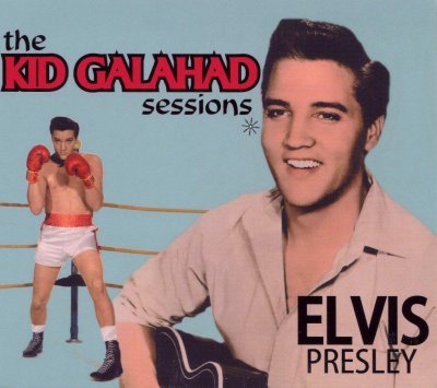 'The Kid Galahad Sessions' ~ Elvis Presley (CD)
