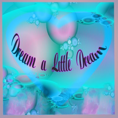 Dream a Little  2012