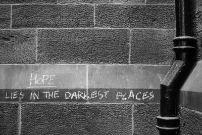 hope lies in the darkest places