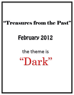 Treasures of the Past DARK - February 2012