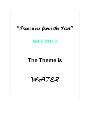 Treasures of the Past: WATER -  May 2012